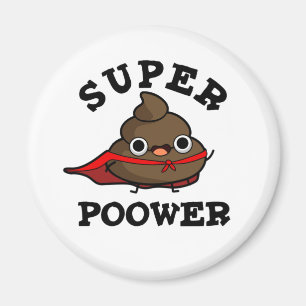 Imã Super Poor Engraçado Super Hero Poop Pun