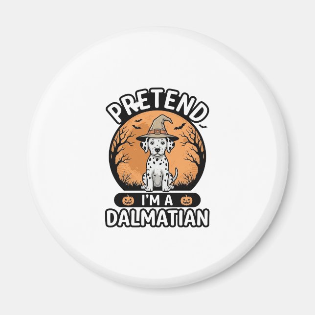 Imã Suponha que eu seja um design de cachorro dalmata  (Frente)