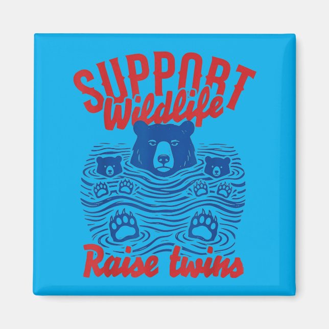 Imã Support Wildlife Raise Twins Funny Mama Bear (Frente)