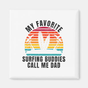 Imã Surfista Meus Amigos Surfistas Favoritos Me Chamam
