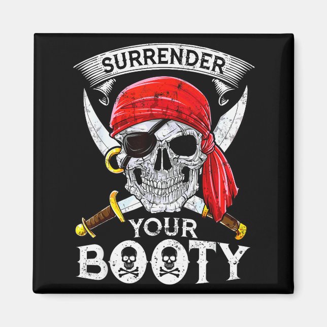 Imã Surrender Your Booty Rate Skull Funny Jolly Roger  (Frente)