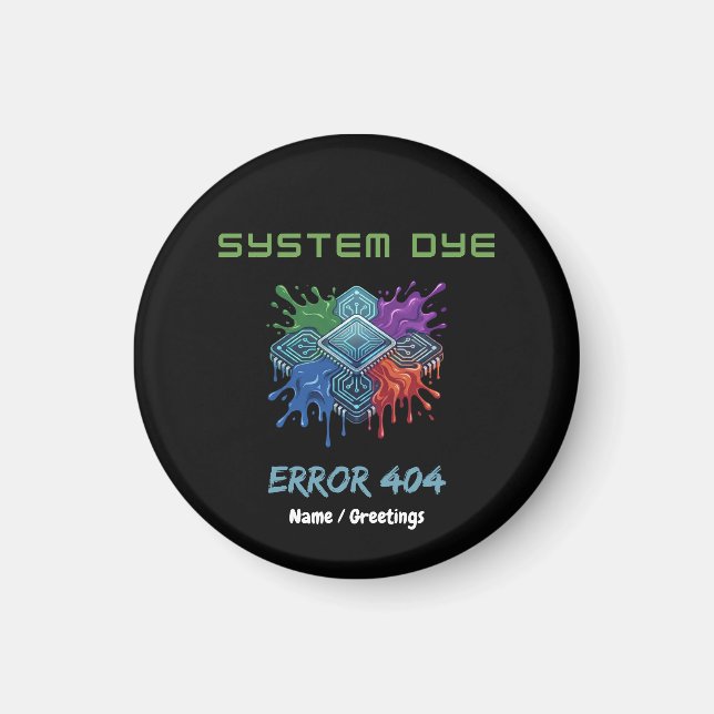 Imã System Dye Error 404 Tech Glitch Microchip Graphic (Frente)