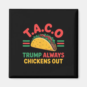 Imã T.a.c.o Trump Sempre Desiste Frango Engraçado Taco