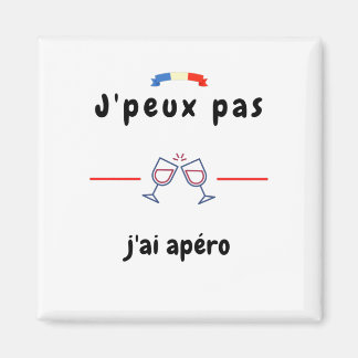 Imã T-shirt Je peux pas j'ai Apéro