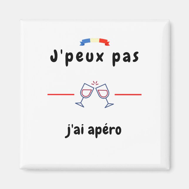 Imã T-shirt Je peux pas j'ai Apéro (Frente)
