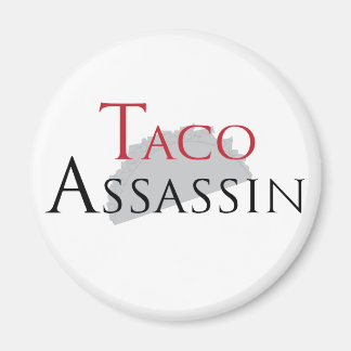 Imã Taco Assassin Magnet