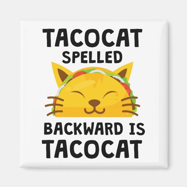 Imã Taco Cat Spelled Backwards Is Taco Cat Funny Quote (Frente)