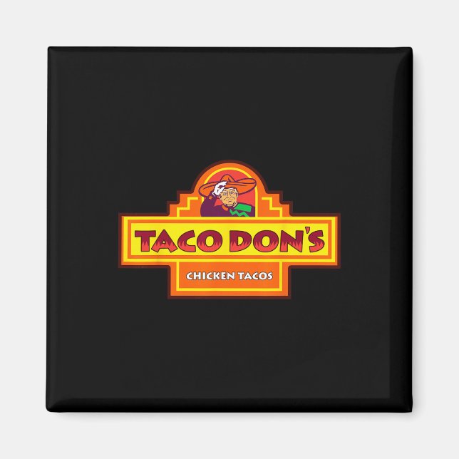 Imã Taco Don's Frango Tacos Paródia Trump  (Frente)
