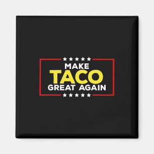 Imã Taco Engraçado Trump Sempre Desiste Faça Taco Gre