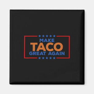 Imã Taco Engraçado Trump Sempre Desiste Faça Taco Ser