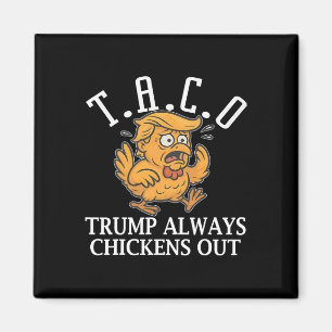 Imã Taco Engraçado Trump Sempre Desiste T.a.c.o