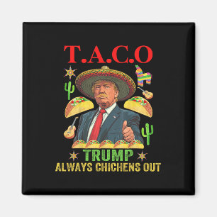 Imã Taco Engraçado Trump Sempre Desiste T.a.c.o 12