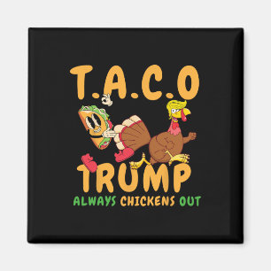 Imã Taco Engraçado Trump Sempre Desiste T.a.c.o _2
