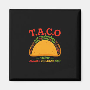 Imã Taco Engraçado Trump Sempre Desiste T.a.c.o 2