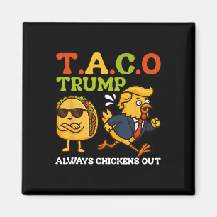 Imã Taco Engraçado Trump Sempre Desiste T.a.c.o Meme 