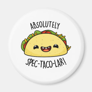 Imã Taco-Pun Cute Cute-Taco Absolutamente Especificado
