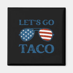 Imã Taco Trump 2025 Retro Sungles Vamos Engraçado Go T