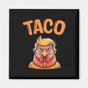 Imã Taco Trump Sempre Chica Galinha Engraçada Trendy C