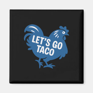 Imã Taco Trump Vamos Lá Taco Engraçado 2025