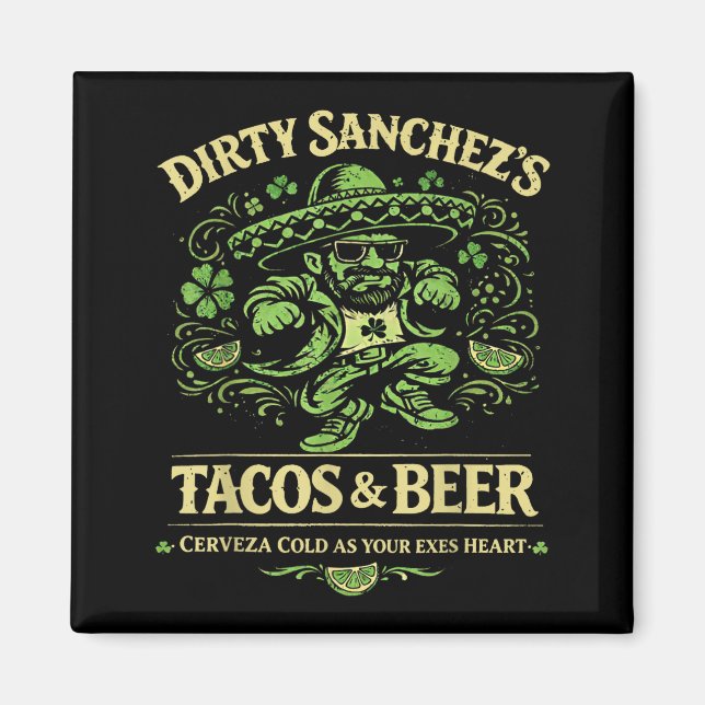 Imã Tacos e cerveja do Dirty Sanchez  (Frente)