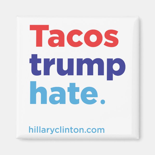 Imã Tacos Trump Hate: Íman da Hillary 2016 (Frente)