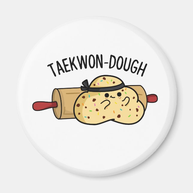 Imã Taekwon-Dough Funny Baking Pun (Frente)