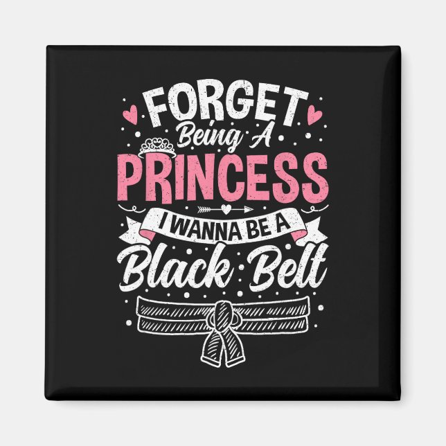 Imã Taekwondo Esquece De Ser Uma Princesa Eu Quero Ser (Frente)