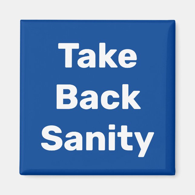 Imã Take Back Sanity (Frente)