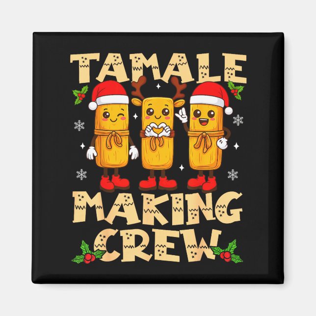 Imã Tamale Making Crew Tamale Season Funny Mexican Chr (Frente)