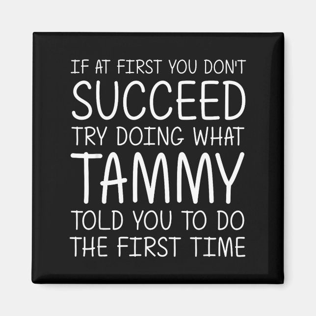 Imã Tammy Gift Name D Birthday Funny Christmas Joke  (Frente)