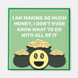 Imã Tanto Dinheiro Magnet