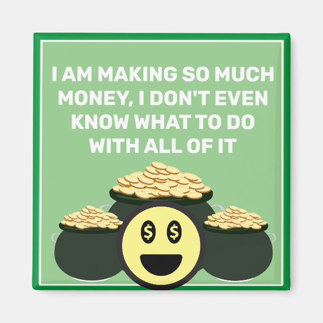 Imã Tanto Dinheiro Magnet (Frente)