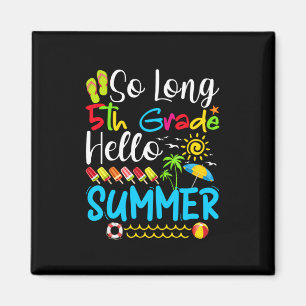 Imã Tão Longo 5, Bom Verão No Último Dia Da Escola.