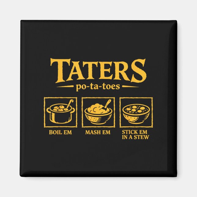 Imã Taters -ta-toes T, Funny Tatoes Ta Toes  (Frente)