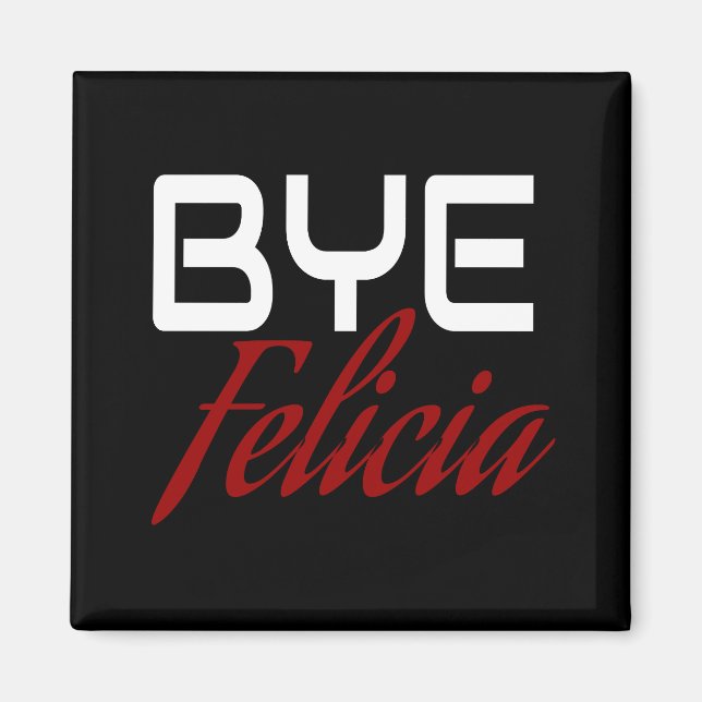 Imã Tchau Felicia Funny (Frente)