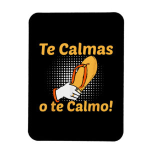 Ímã Te Calmas O Te Calmo Mãe Espanhola Mexicana Engraç