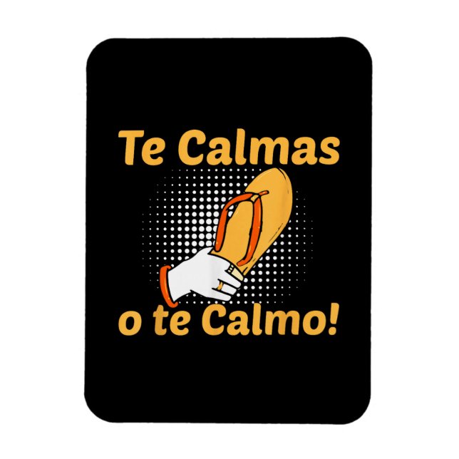 Ímã Te Calmas O Te Calmo Mãe Espanhola Mexicana Engraç (Vertical)