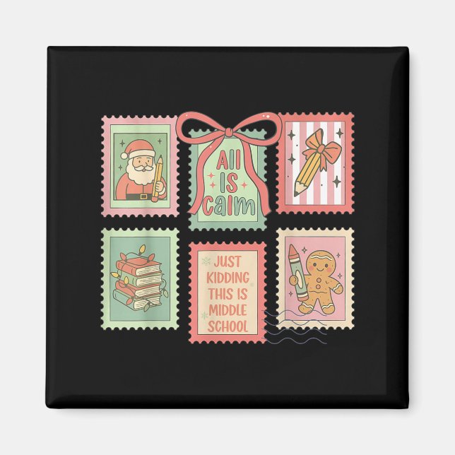 Imã Teacher All Is Calm Just Kidding This Is Middle Sc (Frente)