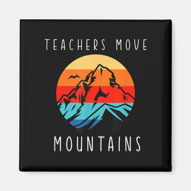 Imã Teachers Move Mountains, Motivational Teacher Quot (Frente)