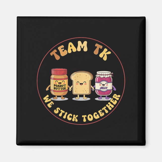Imã Team Tk We Stick Together Teacher Transitional Kin (Frente)