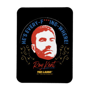 Ímã Ted Lasso Roy Kent Ele é todo — Onde