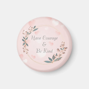 Imã Tenha Coragem E Seja gentil