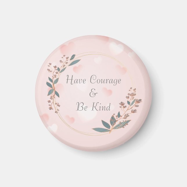 Imã Tenha Coragem E Seja gentil (Frente)