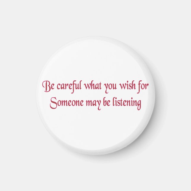 Imã Tenha cuidado com o que deseja... (Frente)