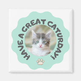 Imã Tenha um excelente no sábado! Foto personalizada d