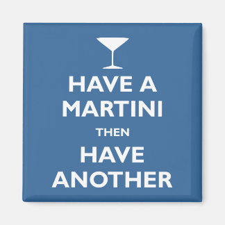 Imã Tenha um Martini