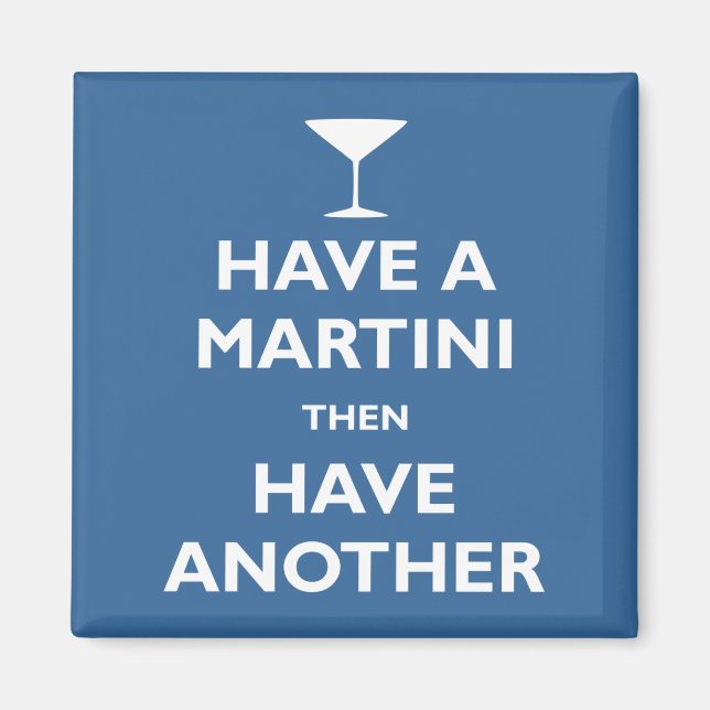 Imã Tenha um Martini (Frente)