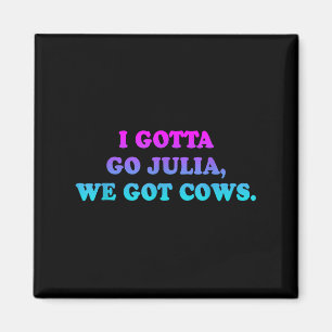 Imã Tenho Que Ir Julia, Temos Vacas Roupa Engraçadas D