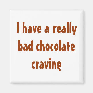 Imã Tenho um desejo muito forte por chocolate