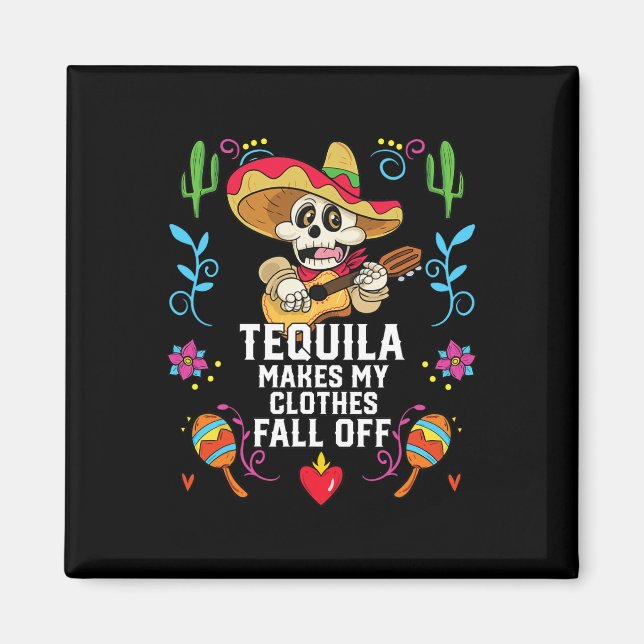 Imã Tequila Faz Minhas Roupas Caírem De Tequil Alcoóli (Frente)